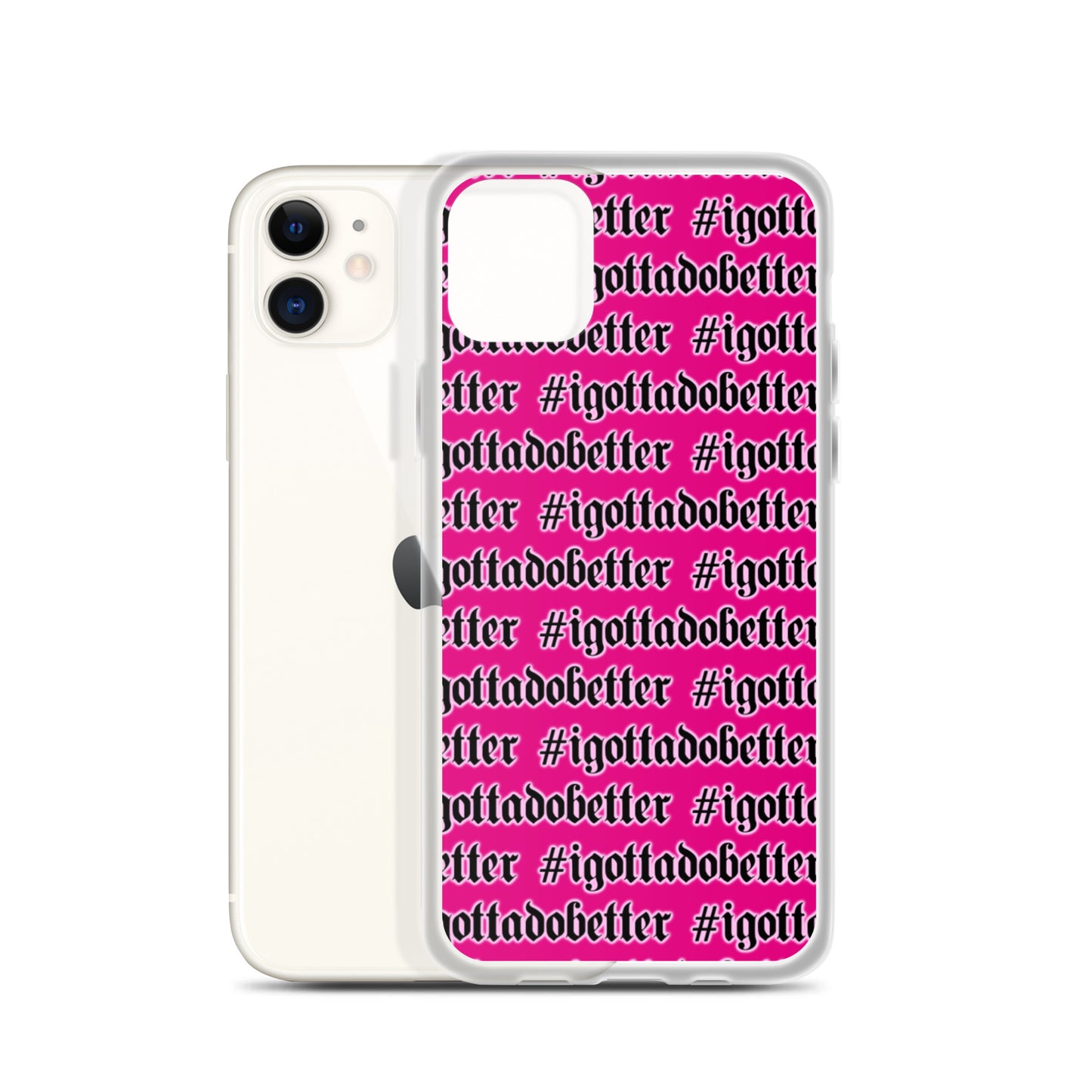iPhone- #igottadobetter- pink