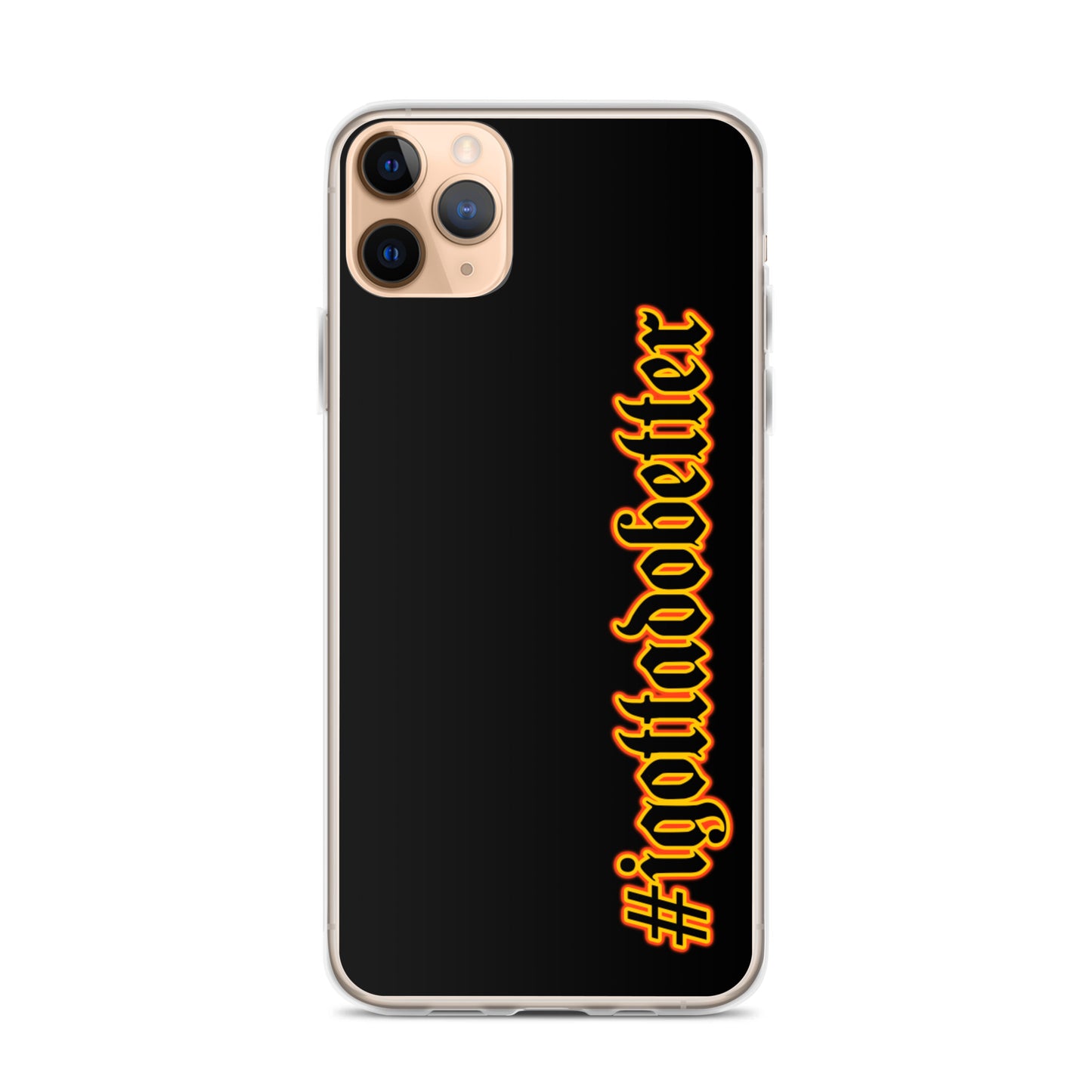 iPhone- #igottadobetter - fire/red