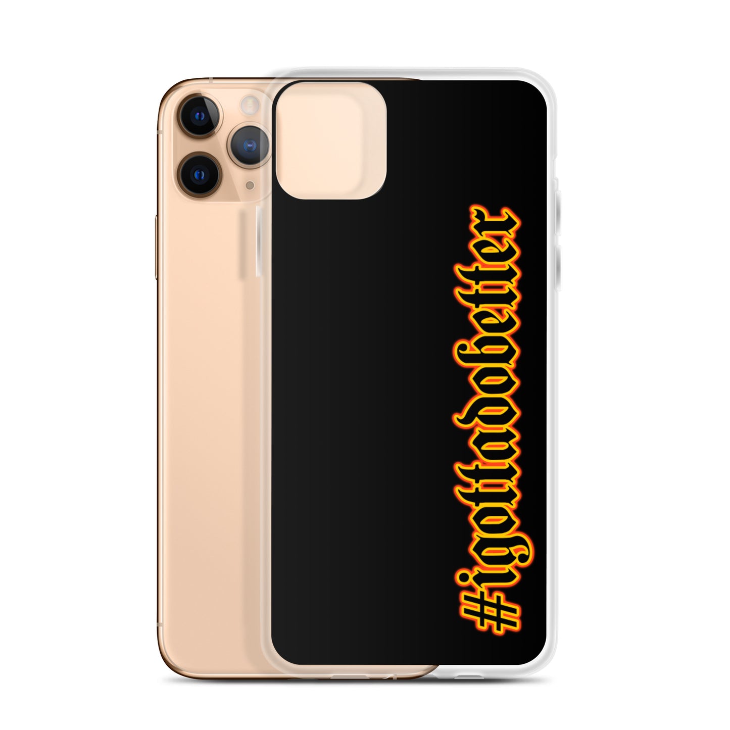 iPhone- #igottadobetter - fire/red