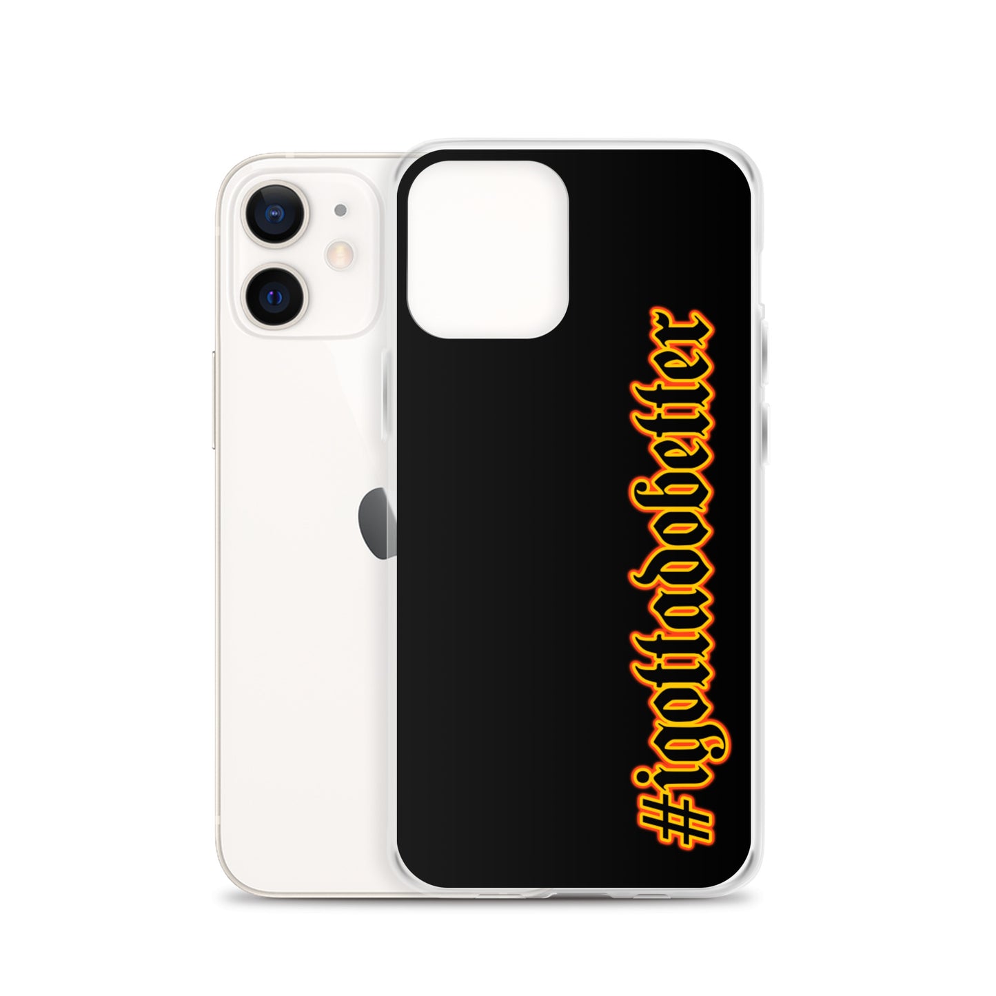 iPhone- #igottadobetter - fire/red