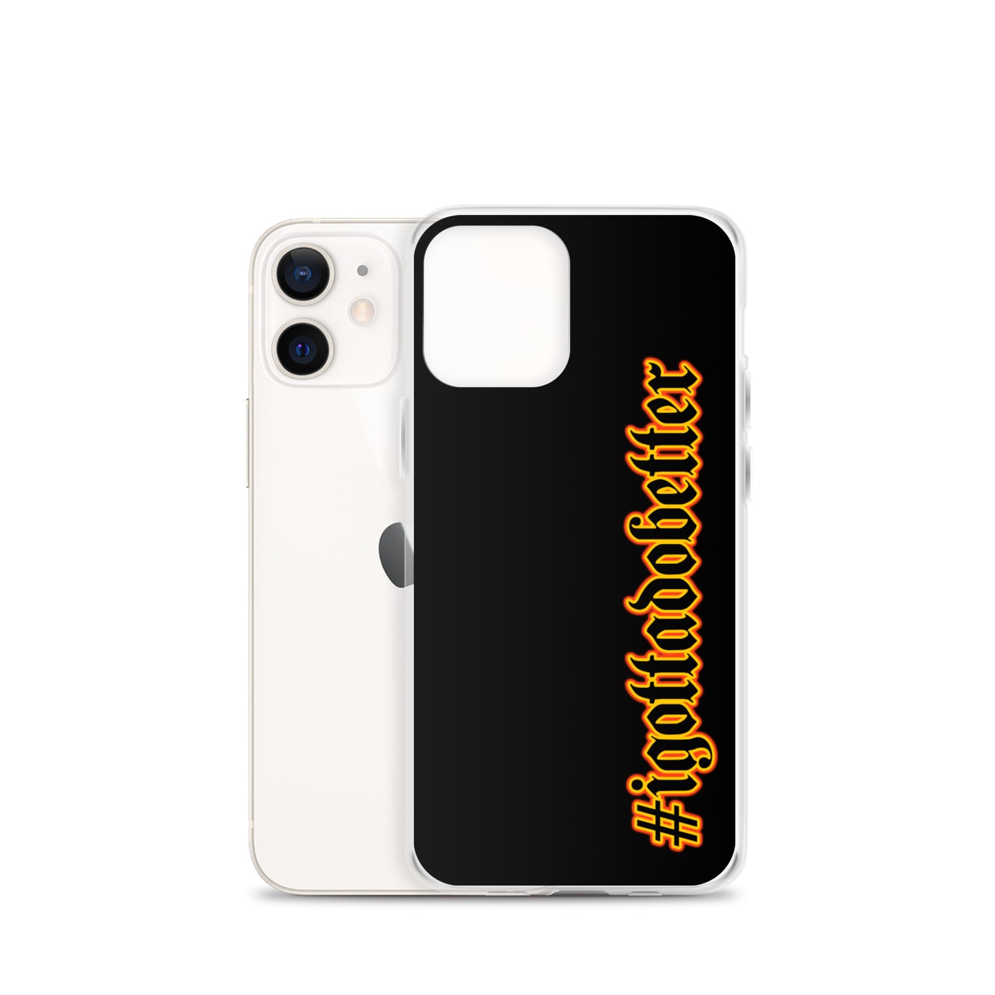 iPhone- #igottadobetter - fire/red