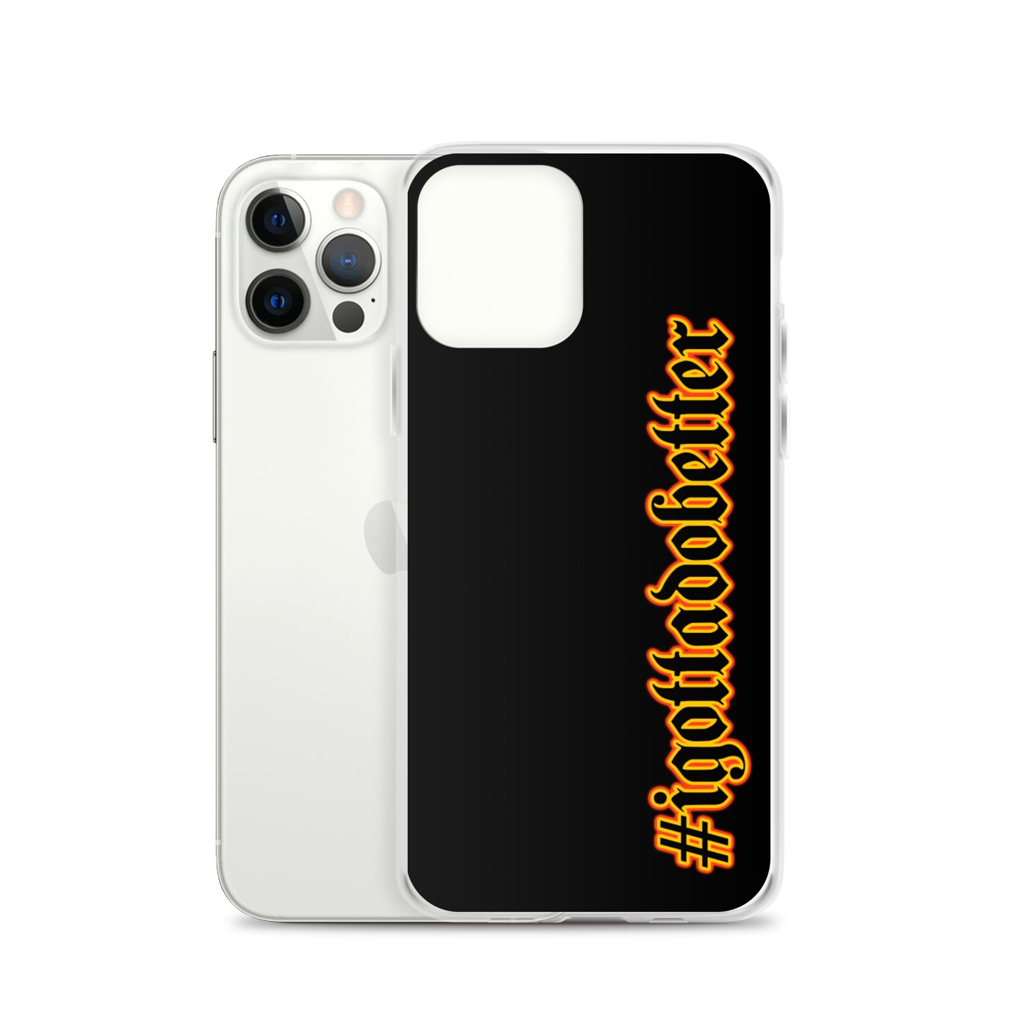 iPhone- #igottadobetter - fire/red