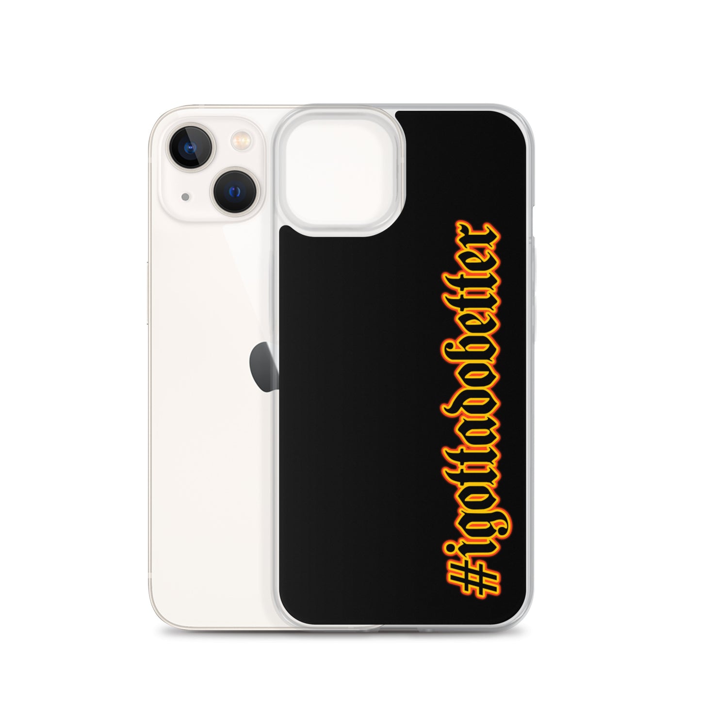 iPhone- #igottadobetter - fire/red