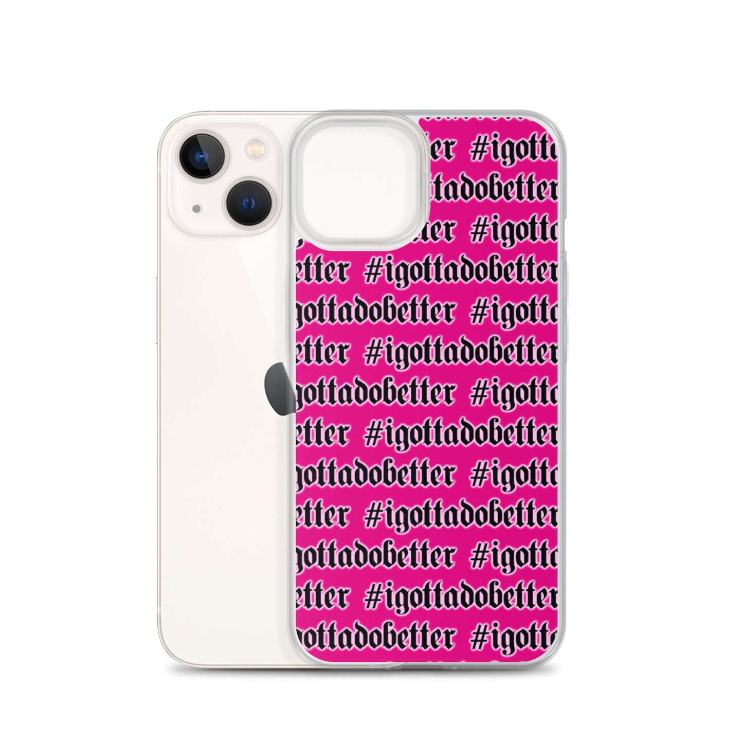 iPhone- #igottadobetter- pink