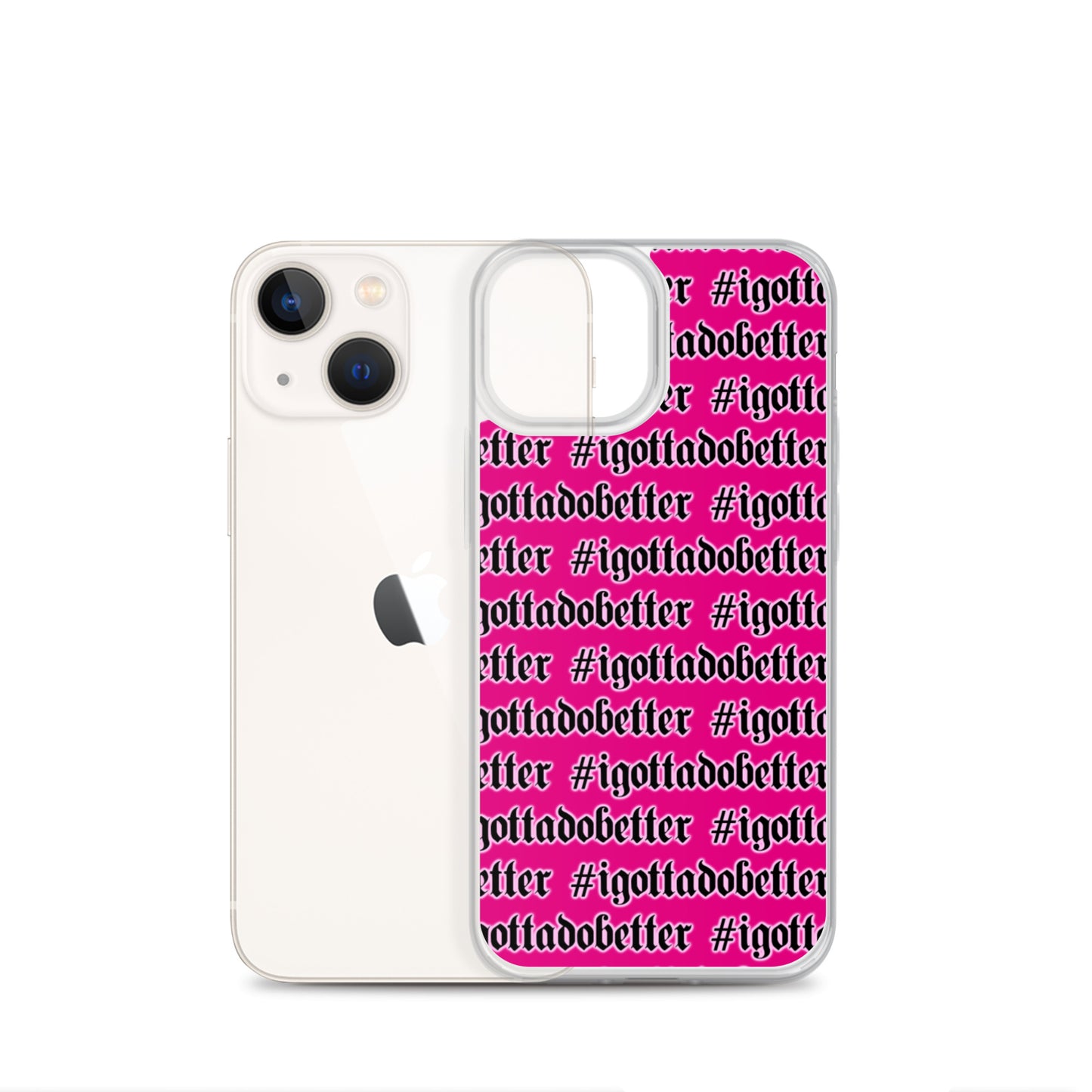 iPhone- #igottadobetter- pink