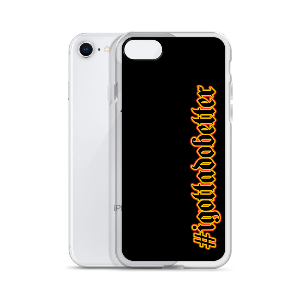 iPhone- #igottadobetter - fire/red