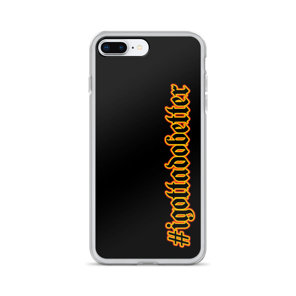 iPhone- #igottadobetter - fire/red