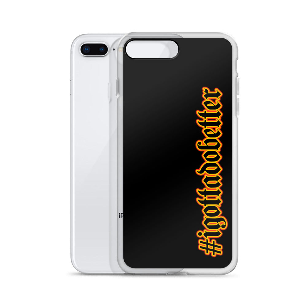 iPhone- #igottadobetter - fire/red