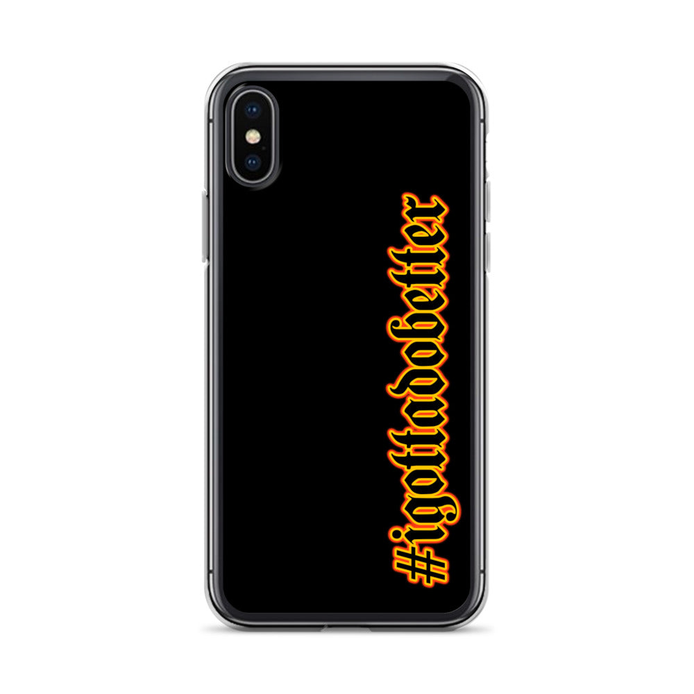 iPhone- #igottadobetter - fire/red