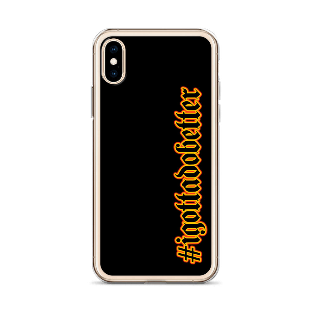iPhone- #igottadobetter - fire/red