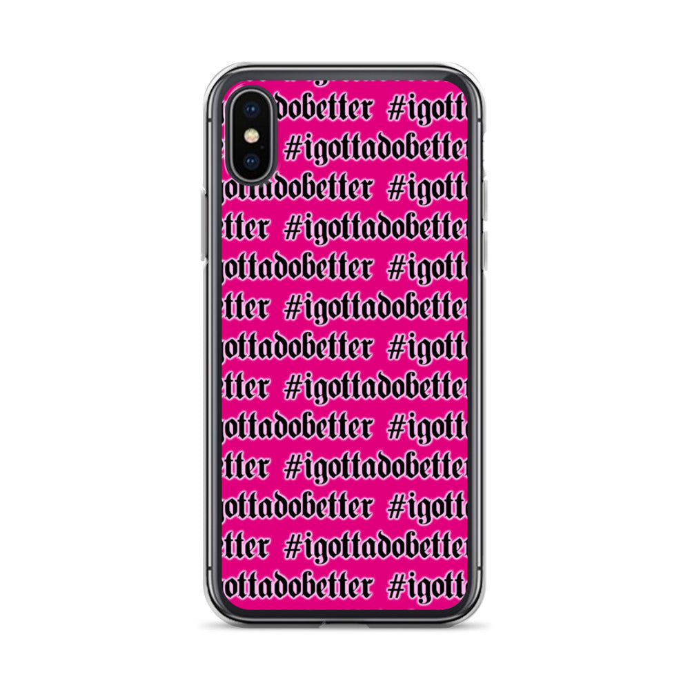 iPhone- #igottadobetter- pink