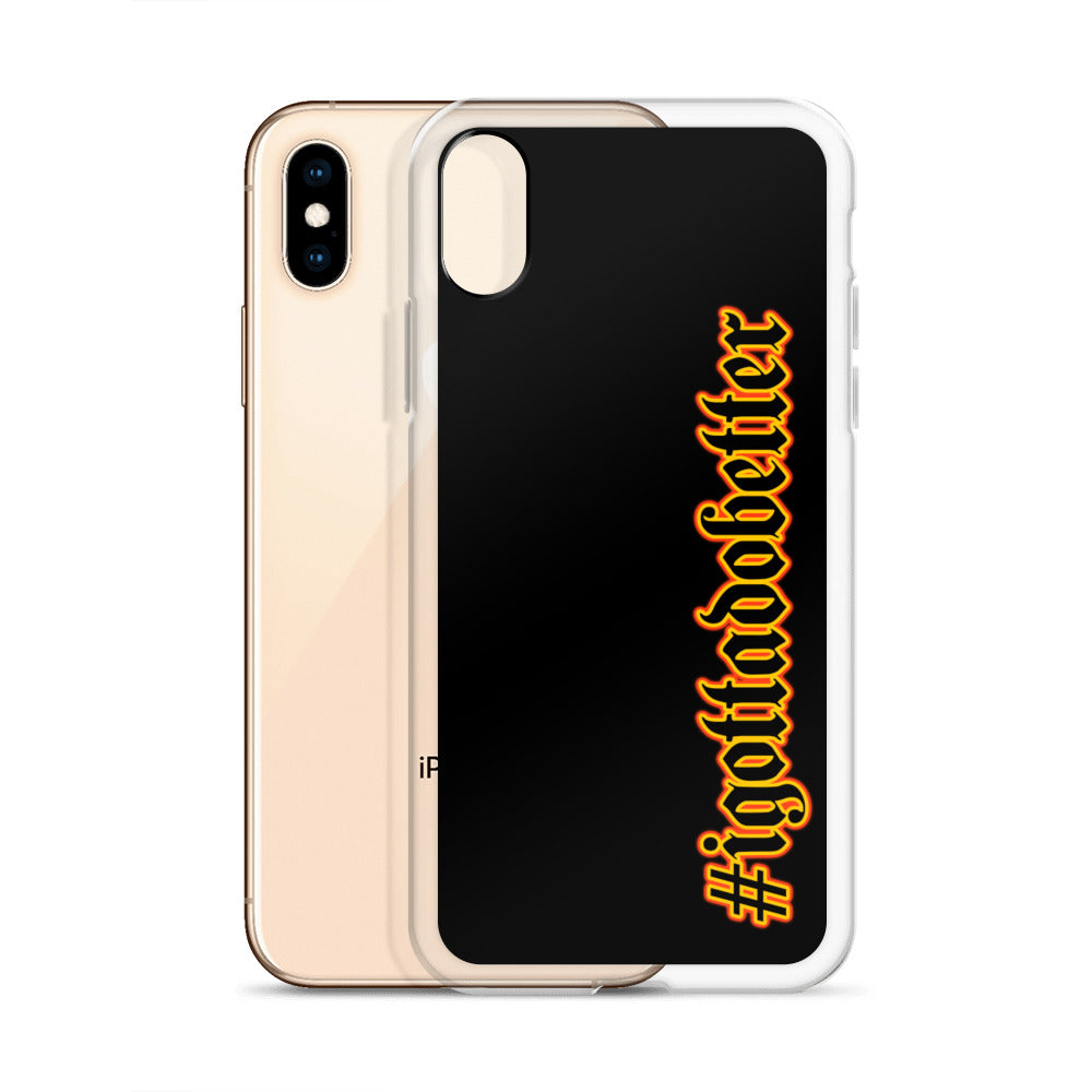 iPhone- #igottadobetter - fire/red