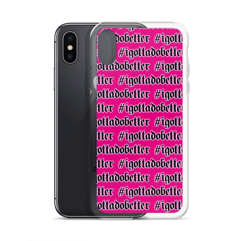 iPhone- #igottadobetter- pink