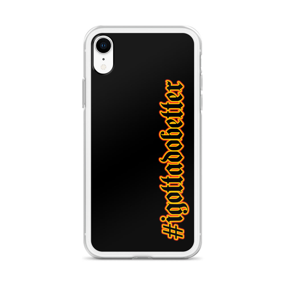 iPhone- #igottadobetter - fire/red