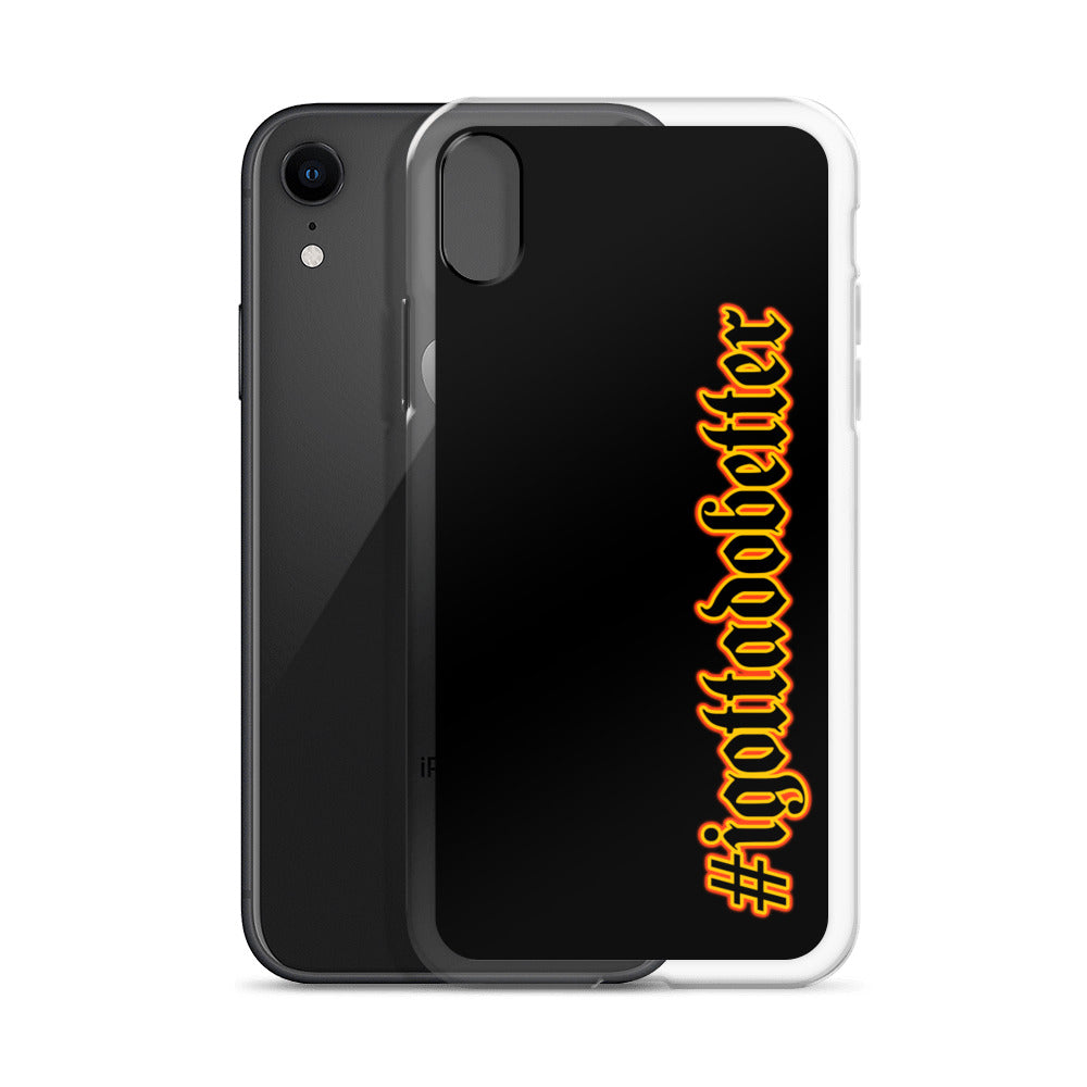 iPhone- #igottadobetter - fire/red