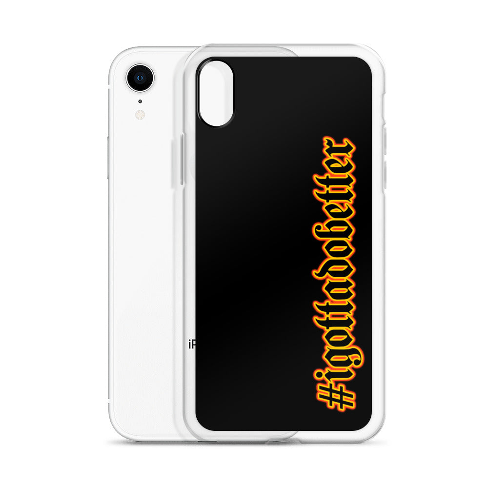 iPhone- #igottadobetter - fire/red