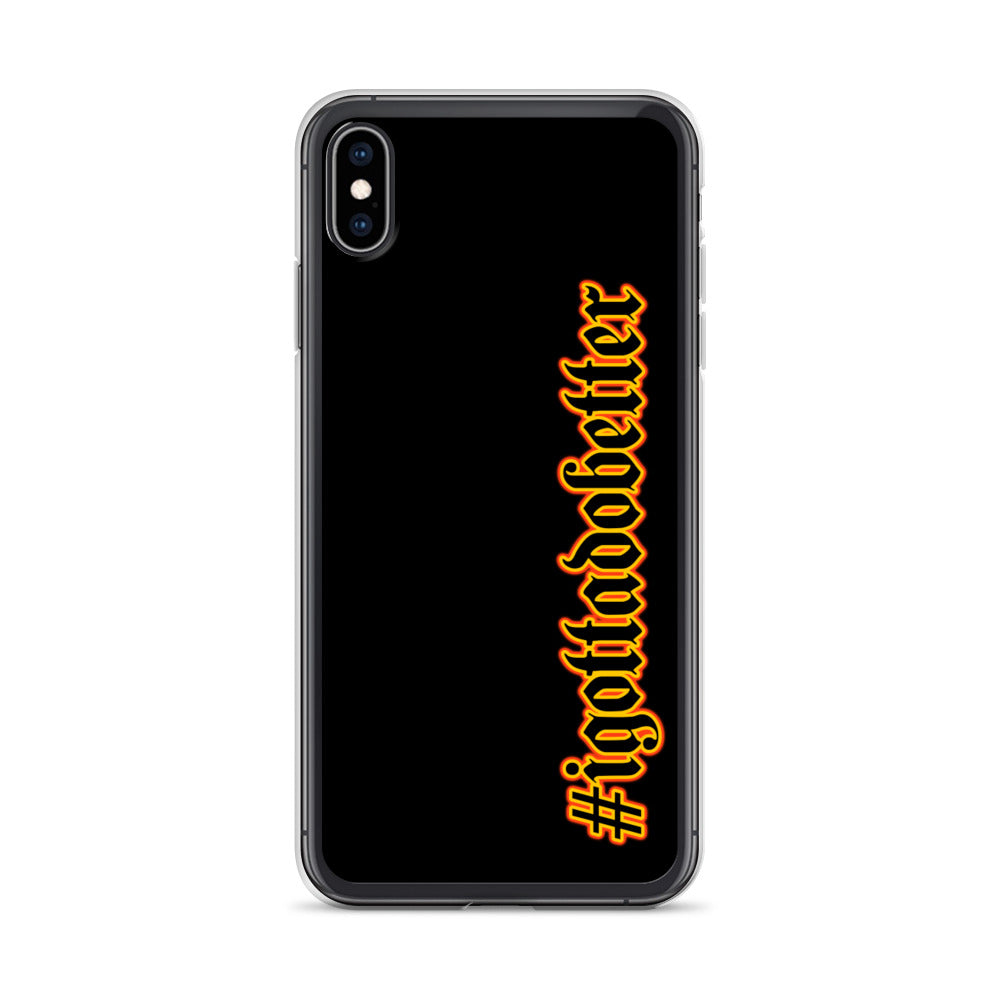 iPhone- #igottadobetter - fire/red