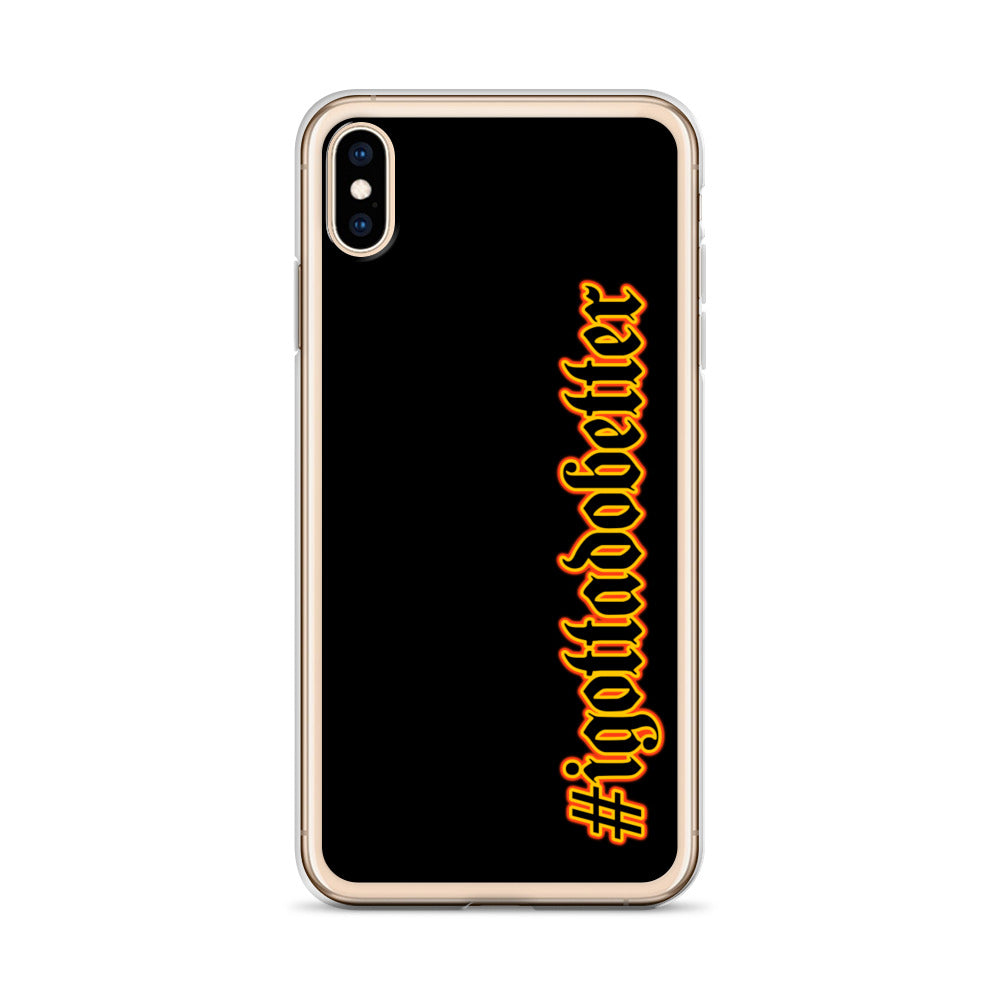 iPhone- #igottadobetter - fire/red