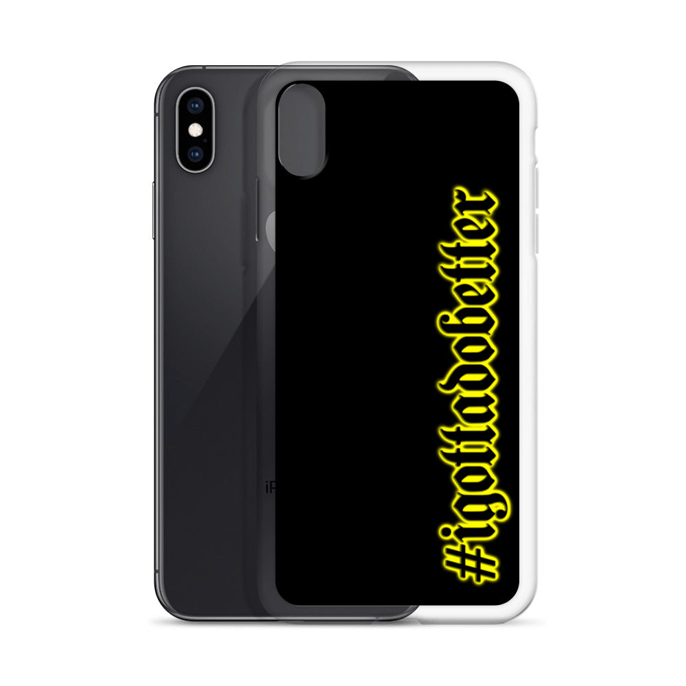 iPhone- #igottadobetter- yellow/blk