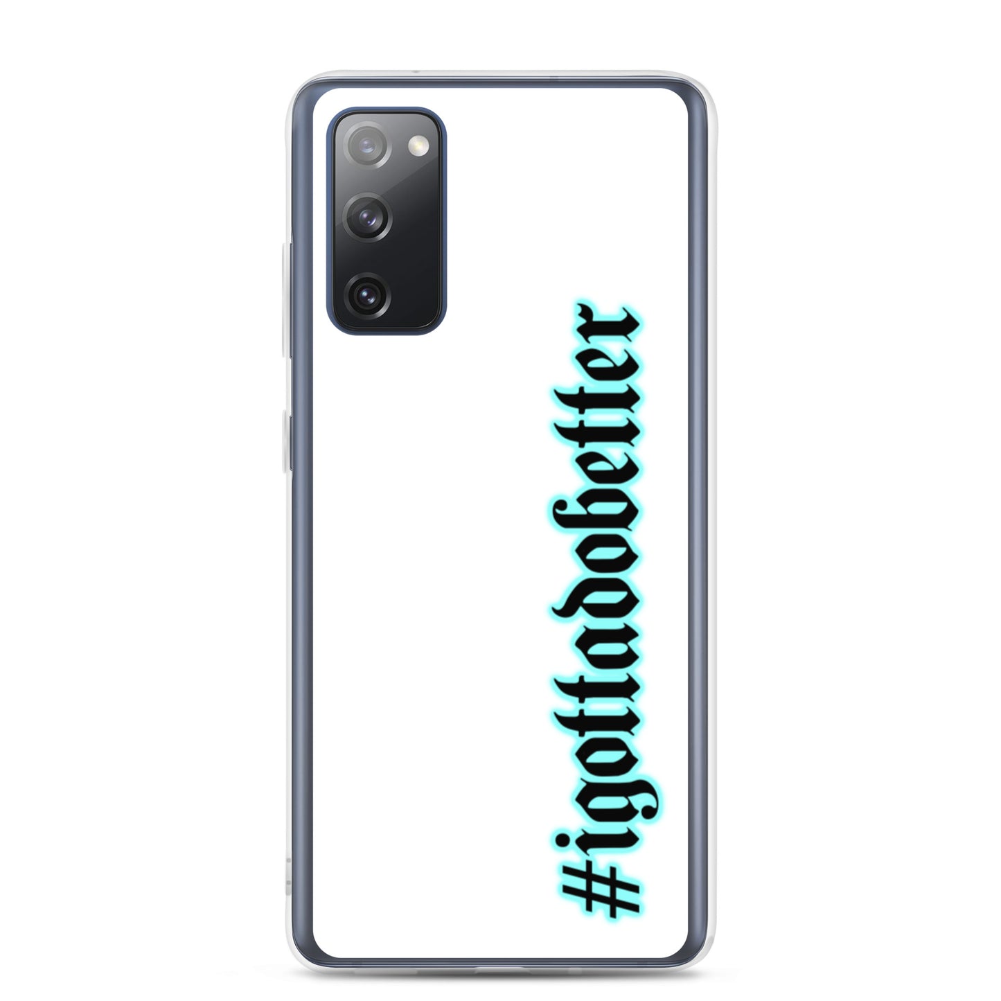 Samsung- #igottadobetter- teal/white