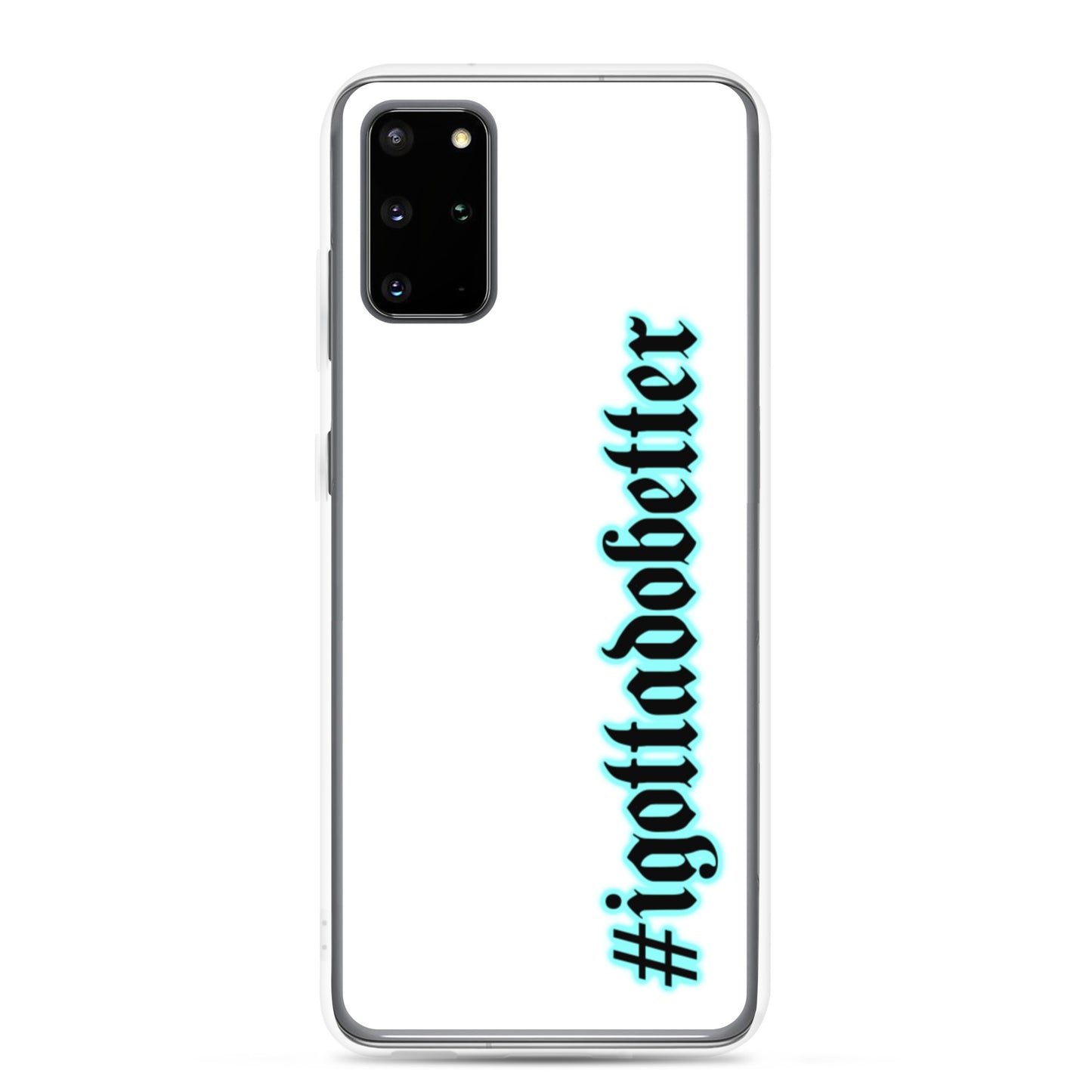 Samsung- #igottadobetter- teal/white