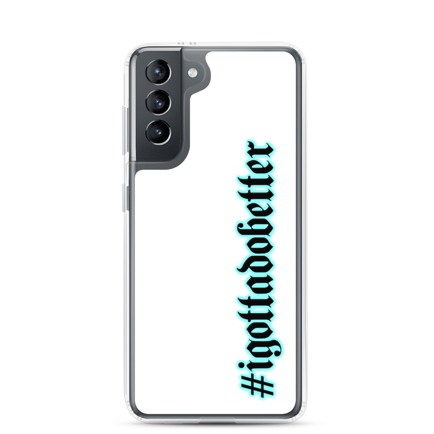 Samsung- #igottadobetter- teal/white
