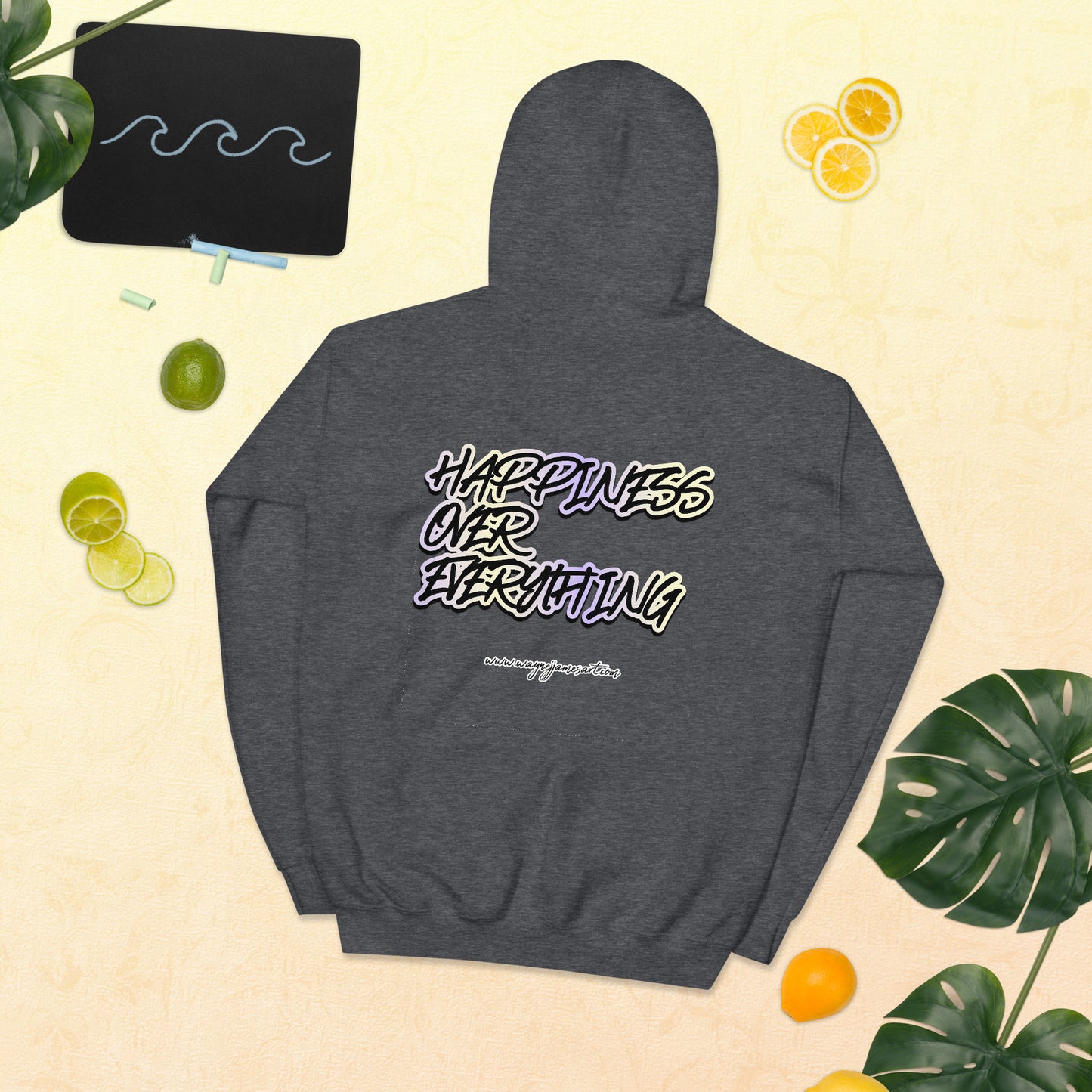 Happiness over Everything- Hoodie