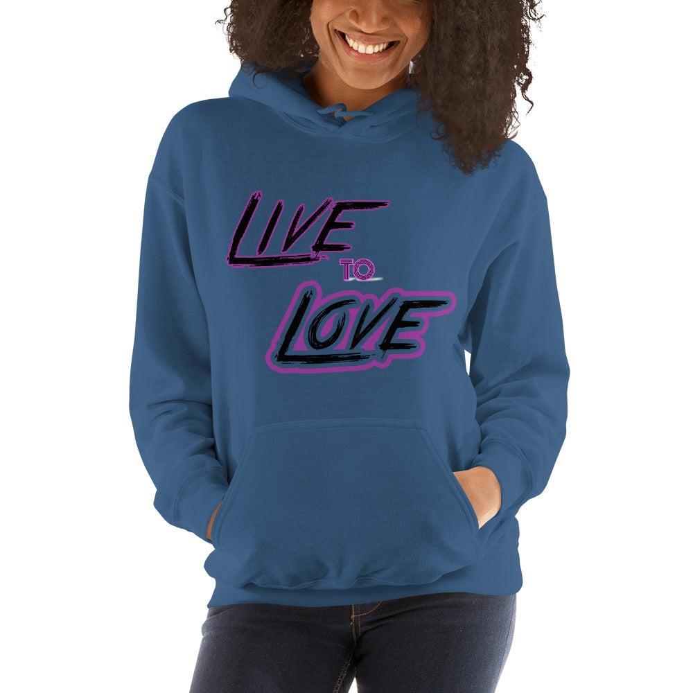 Live to Love- Hoodie