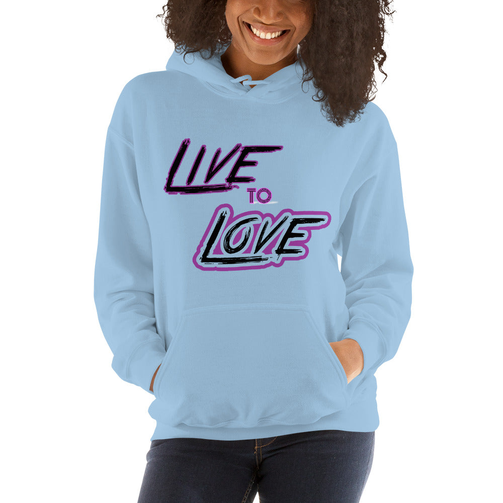 Live to Love- Hoodie